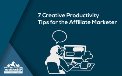 7 Creative Productivity Tips for the Affiliate Marketer